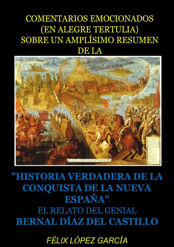 Ilustración de portada del tomo 3: Historia verdadera de la conquista de la Nueva España